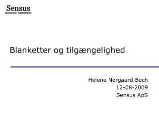 blanketter og tilg ngelighed