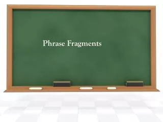 phrase fragments