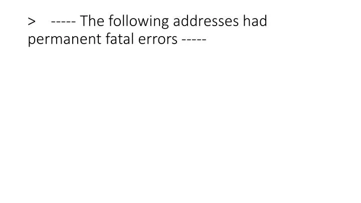 the following addresses had permanent fatal errors