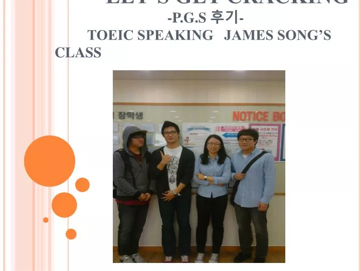 let s get cracking p g s toeic speaking james song s class