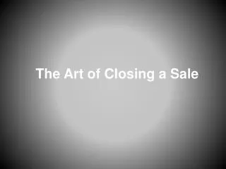 The Art of Closing a Sale