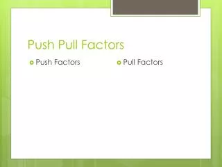 Push Pull Factors