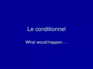 le conditionnel