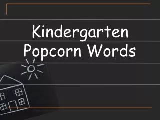 Kindergarten Popcorn Words
