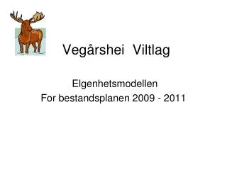 veg rshei viltlag