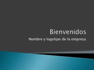 bienvenidos