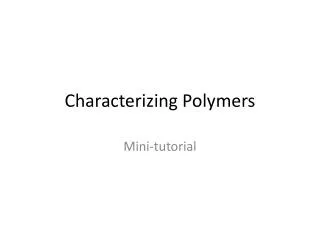 Characterizing Polymers