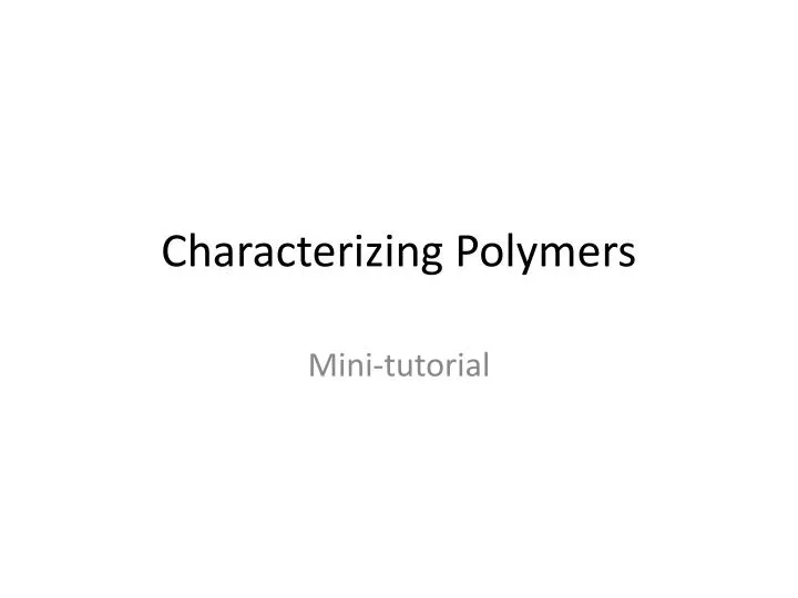 characterizing polymers