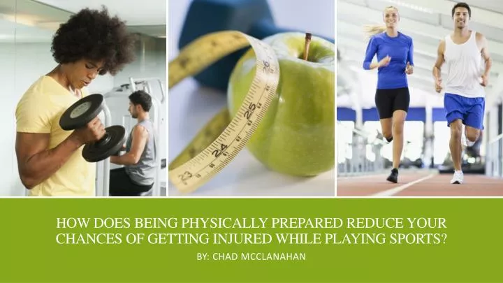 how does being physically prepared reduce your chances of getting injured while playing sports