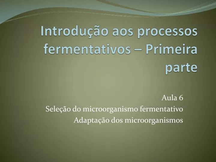 introdu o aos processos fermentativos primeira parte