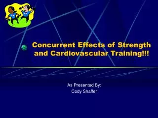 Concurrent Effects of Strength and Cardiovascular Training!!!