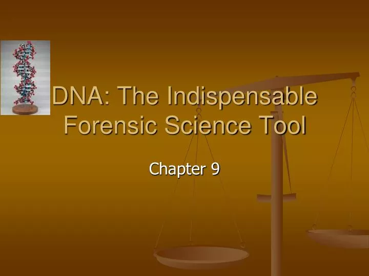 dna the indispensable forensic science tool