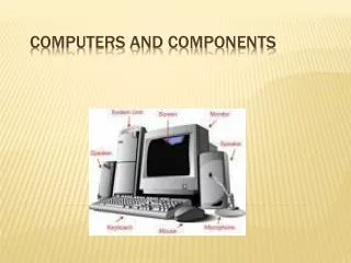 Computers and Components