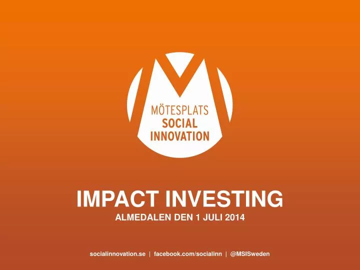 impact investing almedalen den 1 juli 2014
