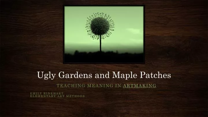 ugly gardens and maple patches