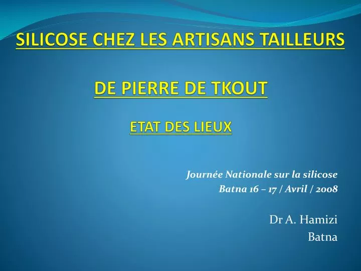 silicose chez les artisans tailleurs de pierre de tkout etat des lieux