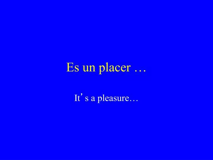 es un placer