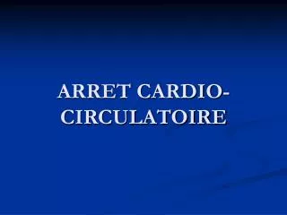 arret cardio circulatoire