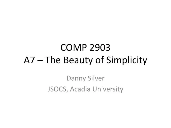 comp 2903 a7 the beauty of simplicity