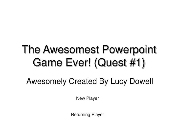 the awesomest powerpoint game ever quest 1