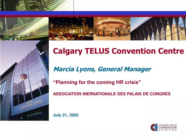 calgary telus convention centre marcia lyons general manager