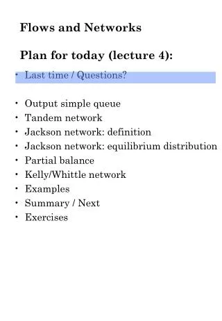 Flows and Networks Plan for today (lecture 4):