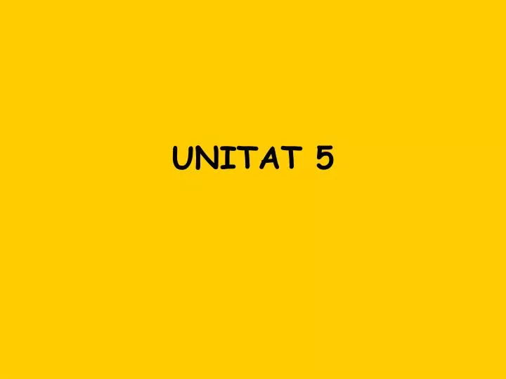 unitat 5