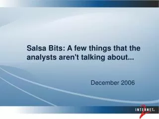 salsa bits a few things that the analysts aren t talking about
