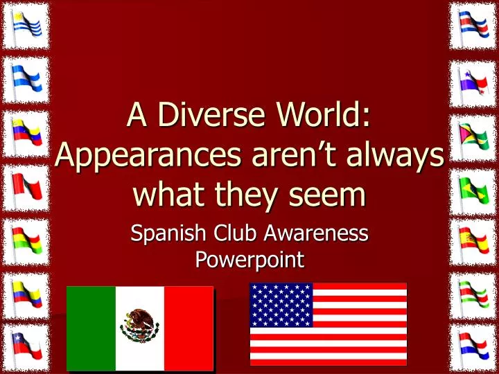 a diverse world appearances aren t always what they seem