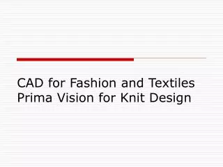 CAD for Fashion and Textiles Prima Vision for Knit Design