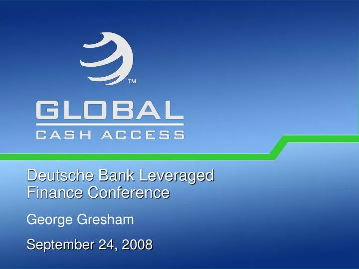 deutsche bank leveraged finance conference george gresham september 24 2008