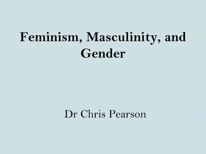 feminism masculinity and gender