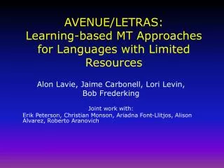 AVENUE/LETRAS: Learning-based MT Approaches for Languages with Limited Resources