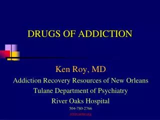 DRUGS OF ADDICTION