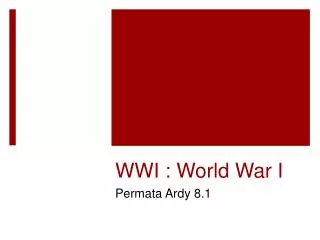 WWI : World War I