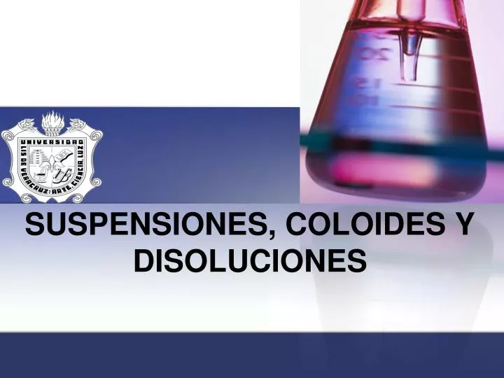 suspensiones coloides y disoluciones