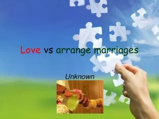 Love vs arrange marriages