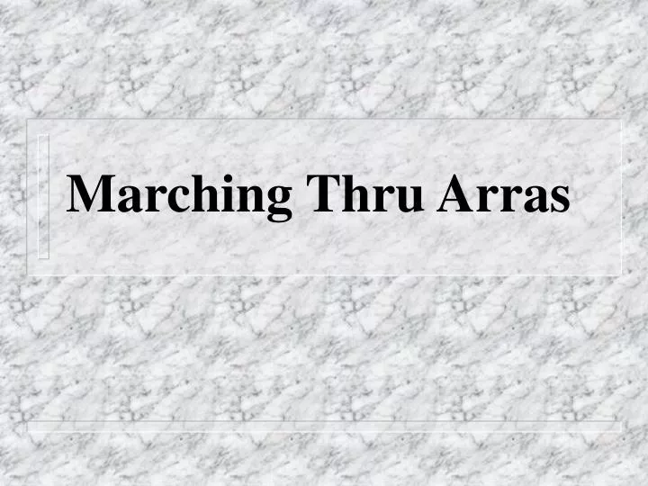 marching thru arras