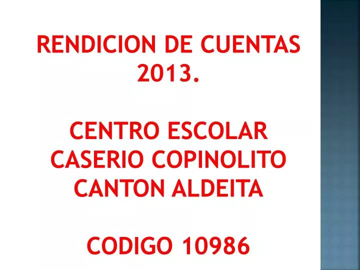 rendicion de cuentas 2013 centro escolar caserio copinolito canton aldeita codigo 10986
