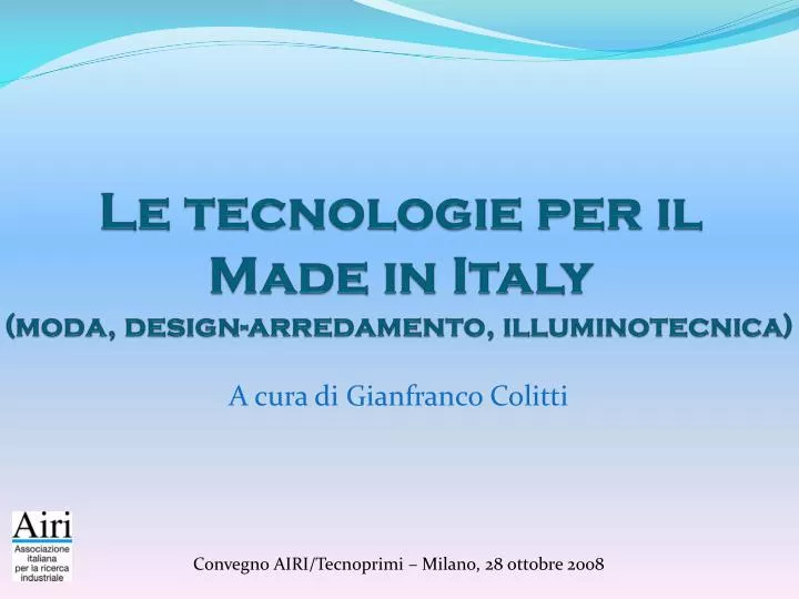 le tecnologie per il made in italy moda design arredamento illuminotecnica