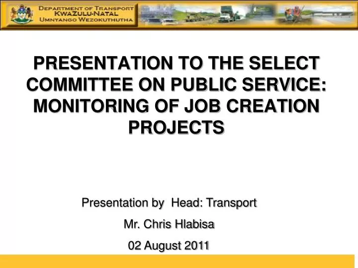 presentation to the select committee on public service monitoring of job creation projects