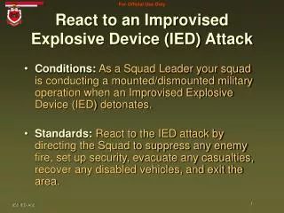 React to an Improvised Explosive Device (IED) Attack