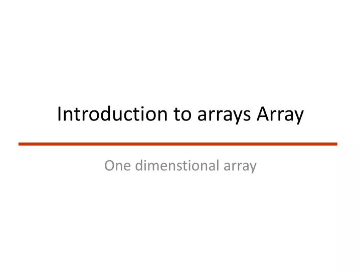introduction to arrays array