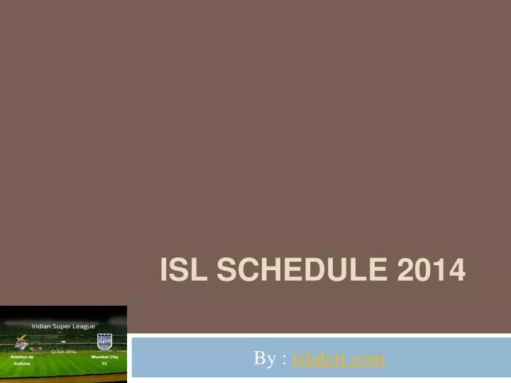 isl schedule 2014