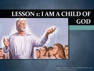 Lesson 1: I am a Child of God