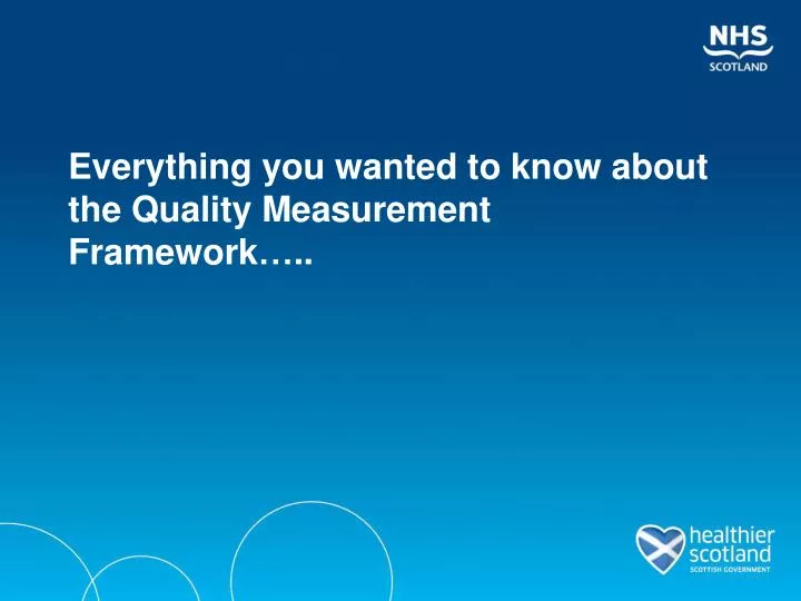 everything you wanted to know about the quality measurement framework