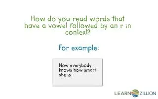 How do you read words that have a vowel followed by an r in context?