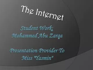 Student Work: Mohammed Abu Zarqa Presentation Provider To Miss &quot;Yasmin&quot;