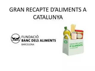 gran recapte d aliments a catalunya