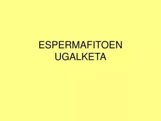 espermafitoen ugalketa